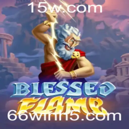 Descubra o Universo de BlessedFlame e a Estratégia 66win